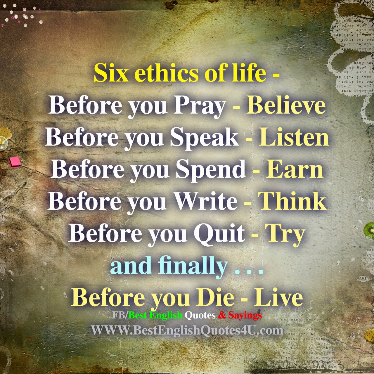 six ethics of life best english quotes sayings