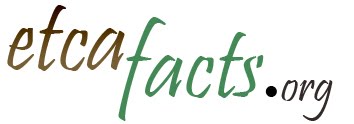 Visit etcafacts.org for News and Views on ETCA & Other