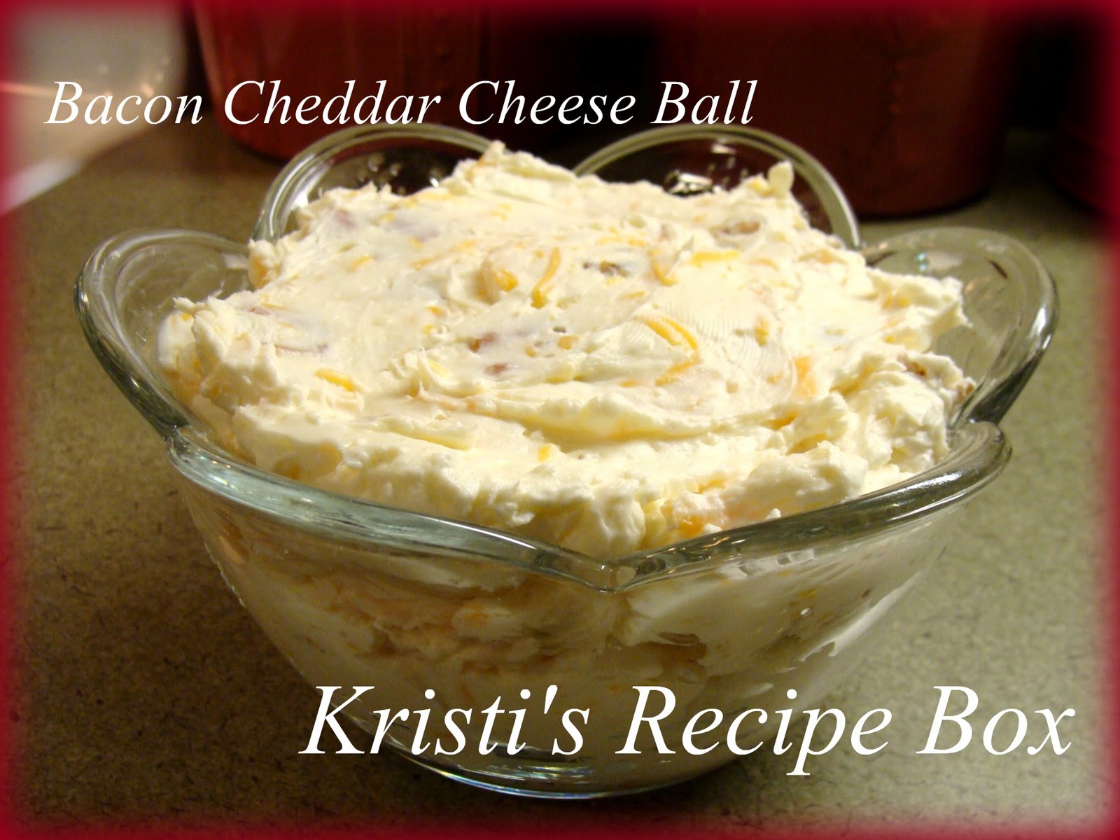 Kristi's Recipe Box Bacon Cheddar Cheese Ball