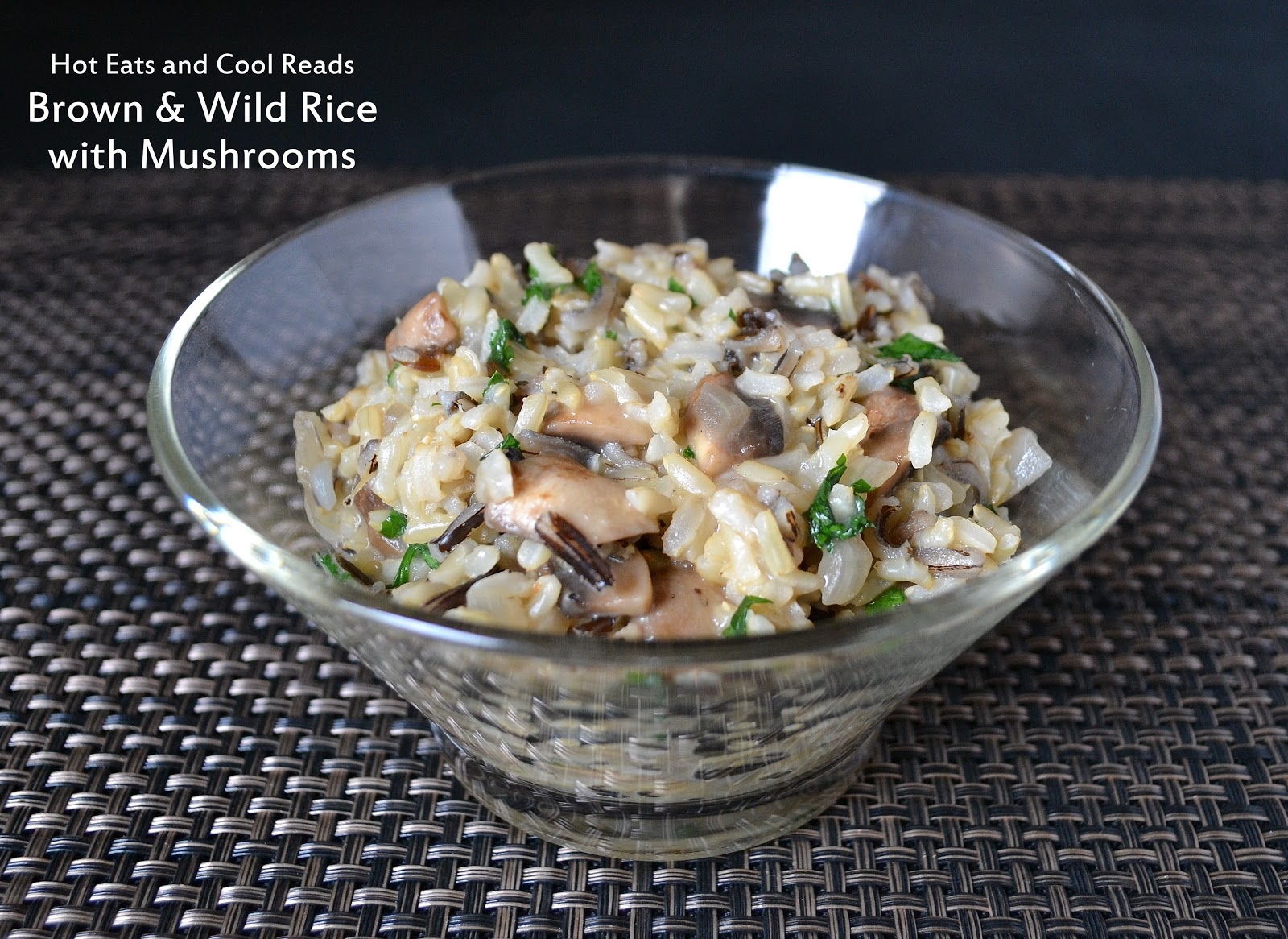 Hot Eats and Cool Reads Brown and Wild Rice with Mushrooms Recipe