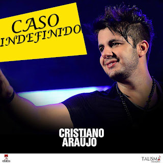Cristiano Araújo - Caso Indefinido Cristiano Araújo - Caso Indefinido