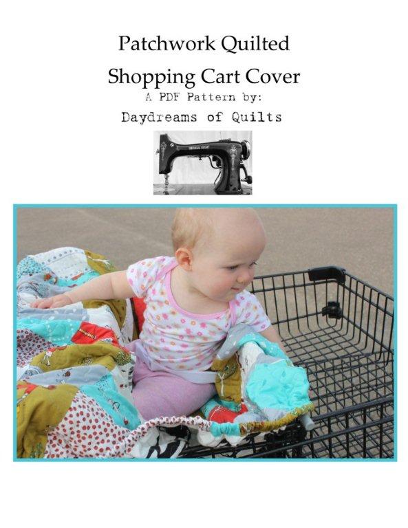 Daydreams of Quilts Patchwork Quilted Shopping Cart Cover Pattern Now