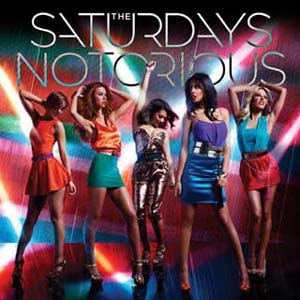 The Saturdays - Notorious Lyrics | Letras | Lirik | Tekst | Text | Testo | Paroles - Source: mp3junkyard.blogspot.com