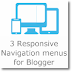 3 Responsive Navigation menus for Blogger
