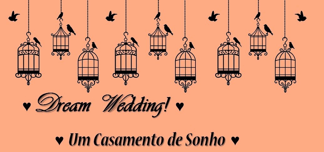 Dream Wedding! - Um casamento de sonho ...