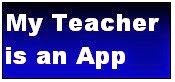 My teacher is an app My teacher is an app