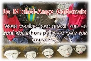 Le "Michel-Ange Gabonais..."