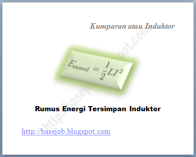 Rumus Energi Yang Tersimpan Dalam Induktor Edukasi Lif Co Id