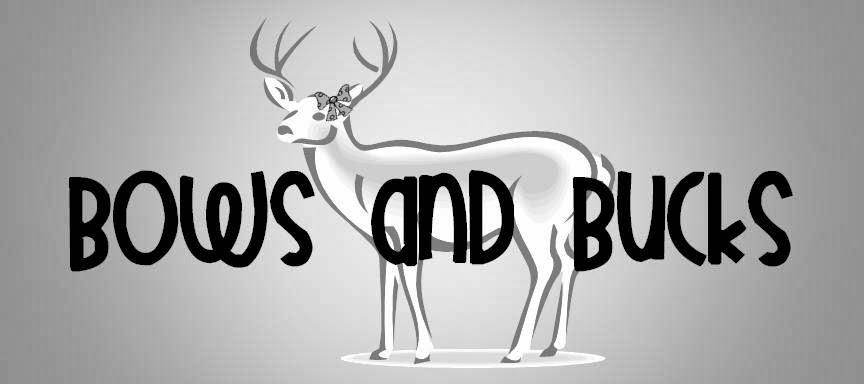 Bows and Bucks