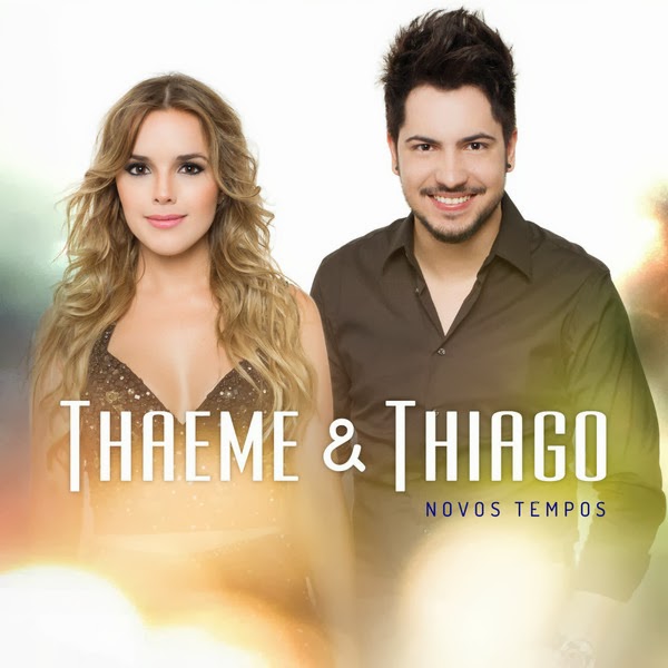 cover brasil thaeme thiago novos tempos ep capa cover brasil thaeme thiago novos tempos ep capa