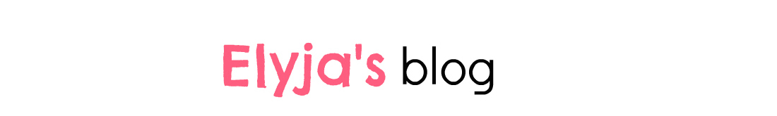 Elyja's blog