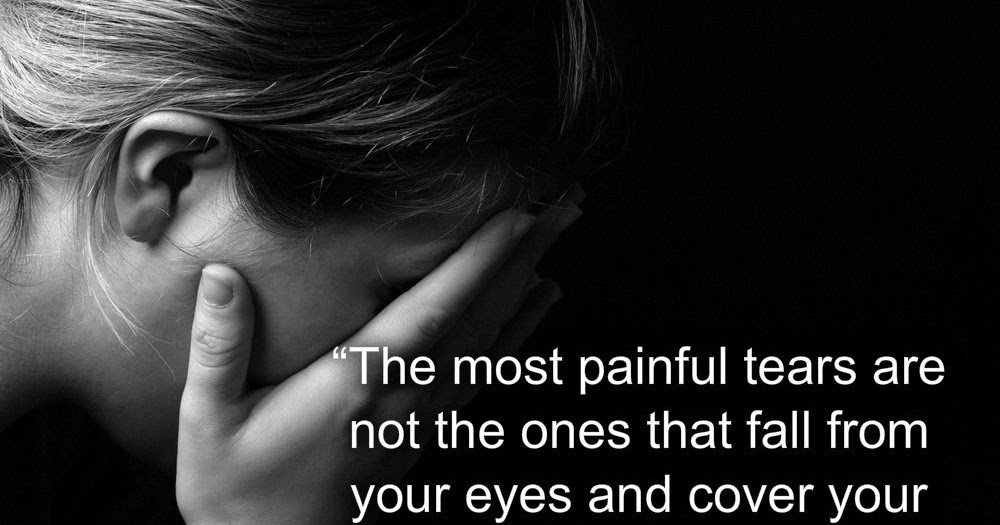 Awesome Quotes: The most painful tears