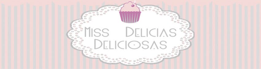 Miss delicias deliciosas