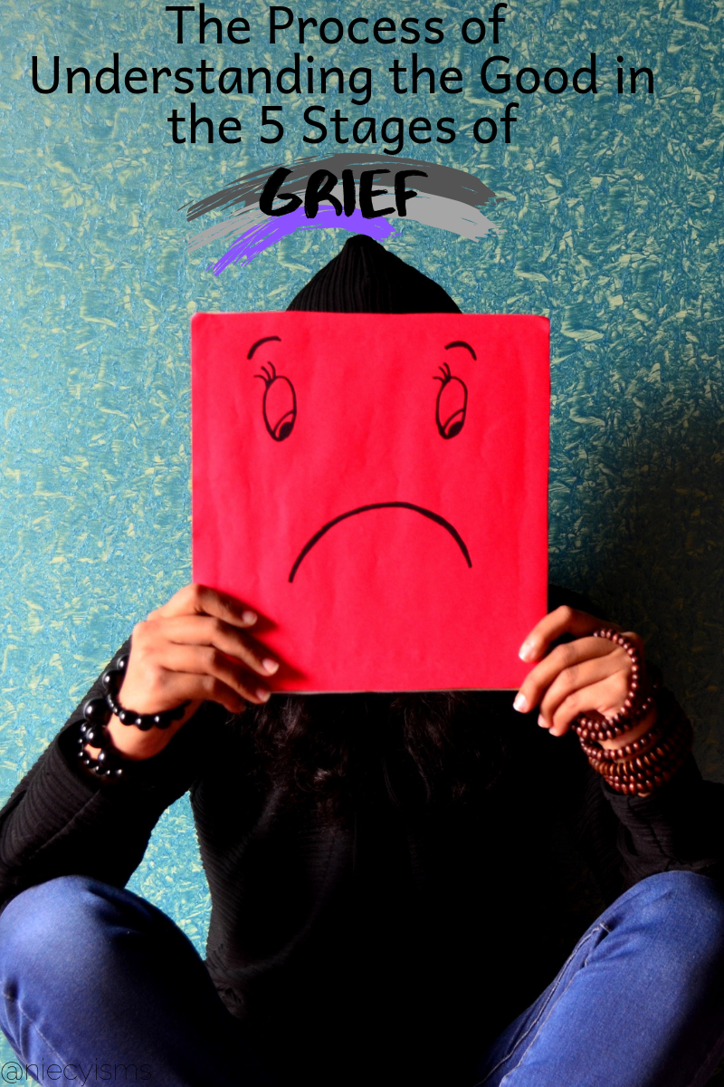 The Process of Understanding the Good in the 5 Stages of Grief
