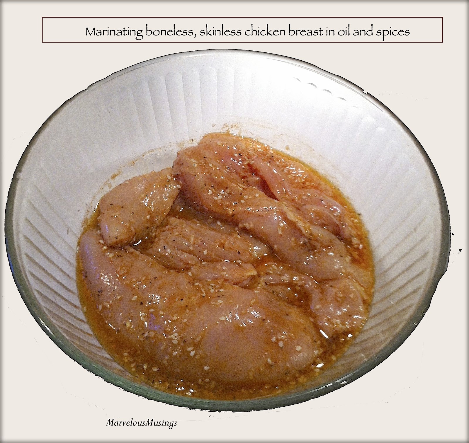 Marvelous Musings Boneless, skinless chicken breast grilled with