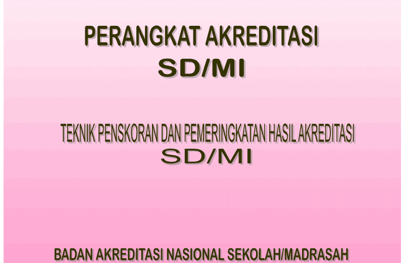 Pedoman Skoring Akreditasi SD - Teknik Pengskoran dan Pemeringkatan Hasil