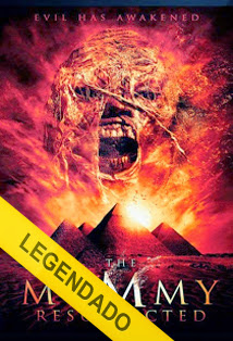 The Mummy Resurrected – Legendado The Mummy Resurrected – Legendado