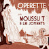 Moussu T e Lei Jovents – Opérette. Chansons marseillaises 1930-1940 (Manivette Records-Chant du Monde/Ducale, 2014)