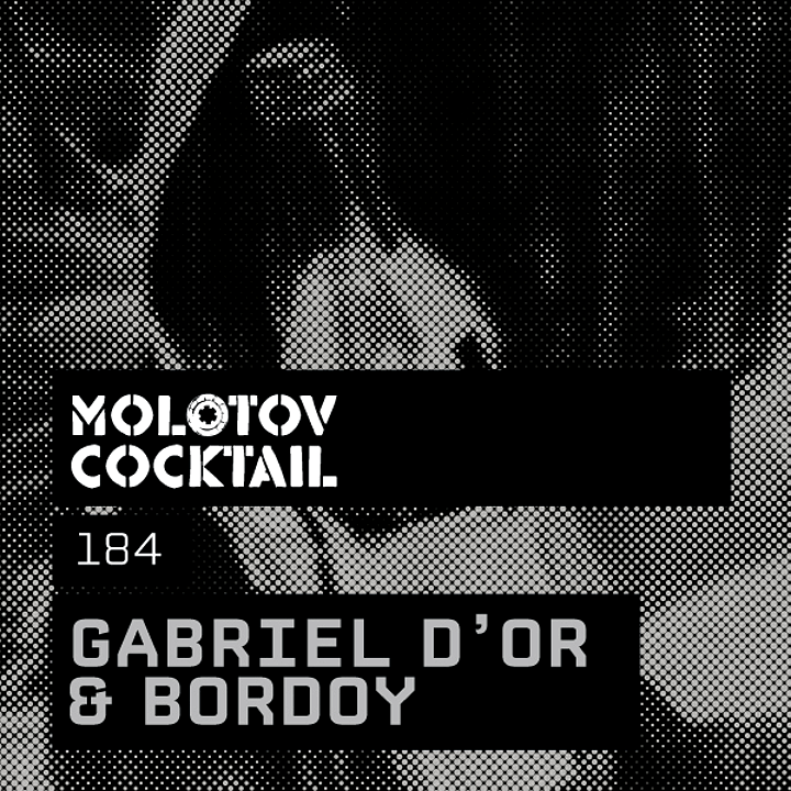 Christian Cambas - Molotov Cocktail 184 with Gabriel D'Or & Bordoy