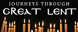 Journeys through Great Lent