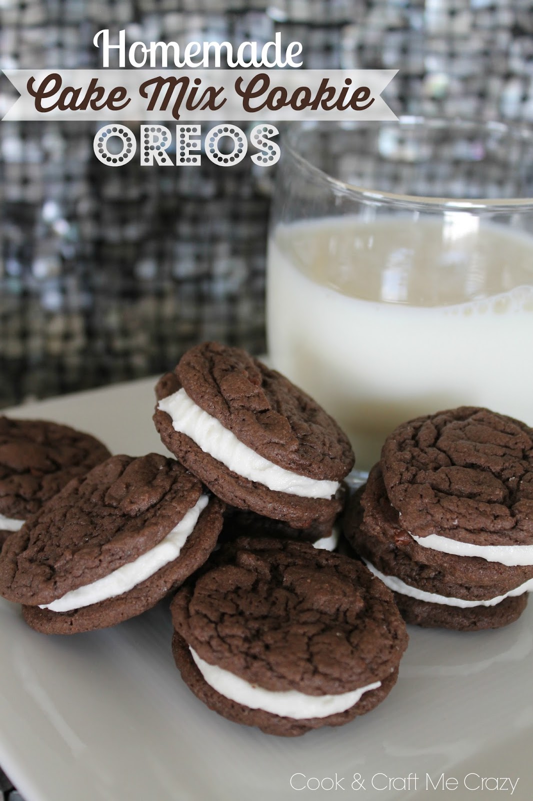 Cook and Craft Me Crazy Homemade Cake Mix Cookie Oreos