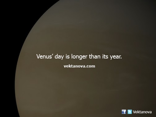 A Day in Venus is Longer Than Its Year
