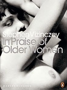 In praise of Older Women by Stephen Vizinczey A Penguin Modern Classic that real is a modern classic - In praise of Older Women by Stephen Vizinczey