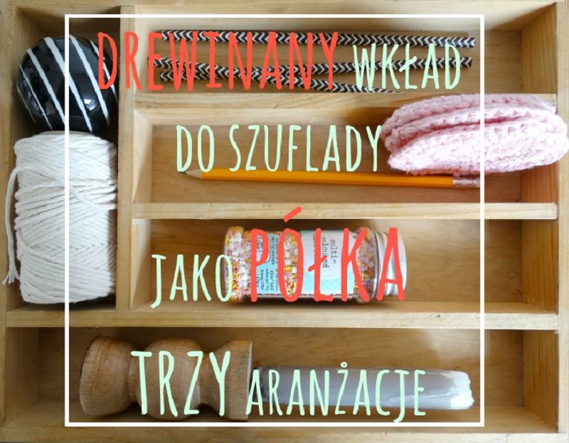 Trzy aranżacje wkładu do szuflady.