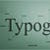 I like typography