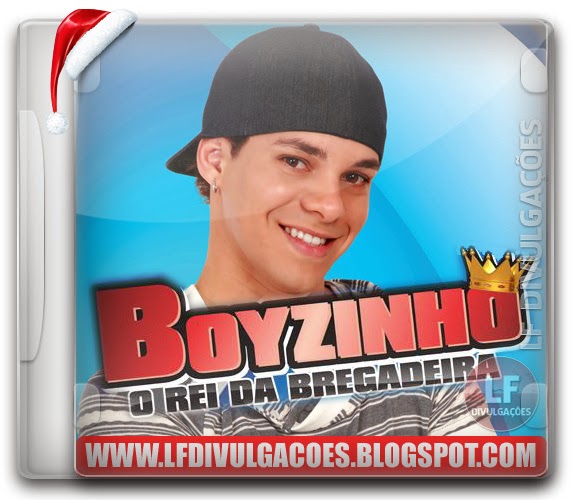 baixar cd boyzinho o rei da bregadeira repert rio novo baixar cd boyzinho o rei da bregadeira repert rio novo