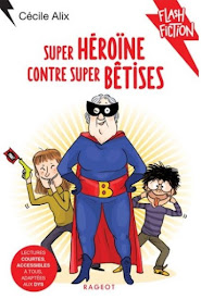 SUPER-HEROÏNE CONTRE SUPER BÊTISES