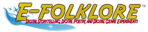 DIGITAL STORYTELLING - The home of e-folklore.