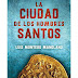 "La ciudad de los hombres santos" de Luis Montero Manglano