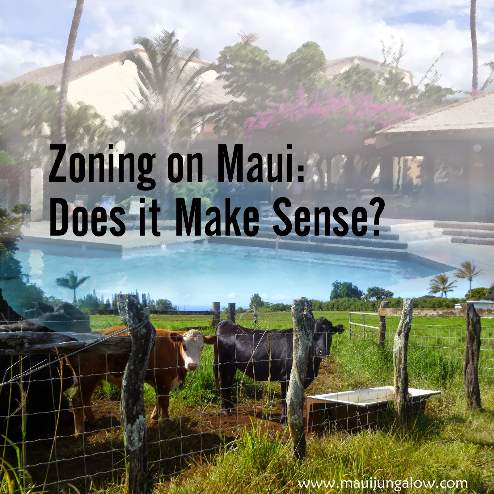 Maui Jungalow Zoning on Maui Trying to Make Sense of It