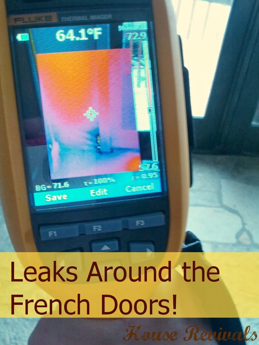 We were leaking around our french doors to the kitchen.