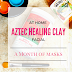 A Month of Masks - Aztec Healing Clay