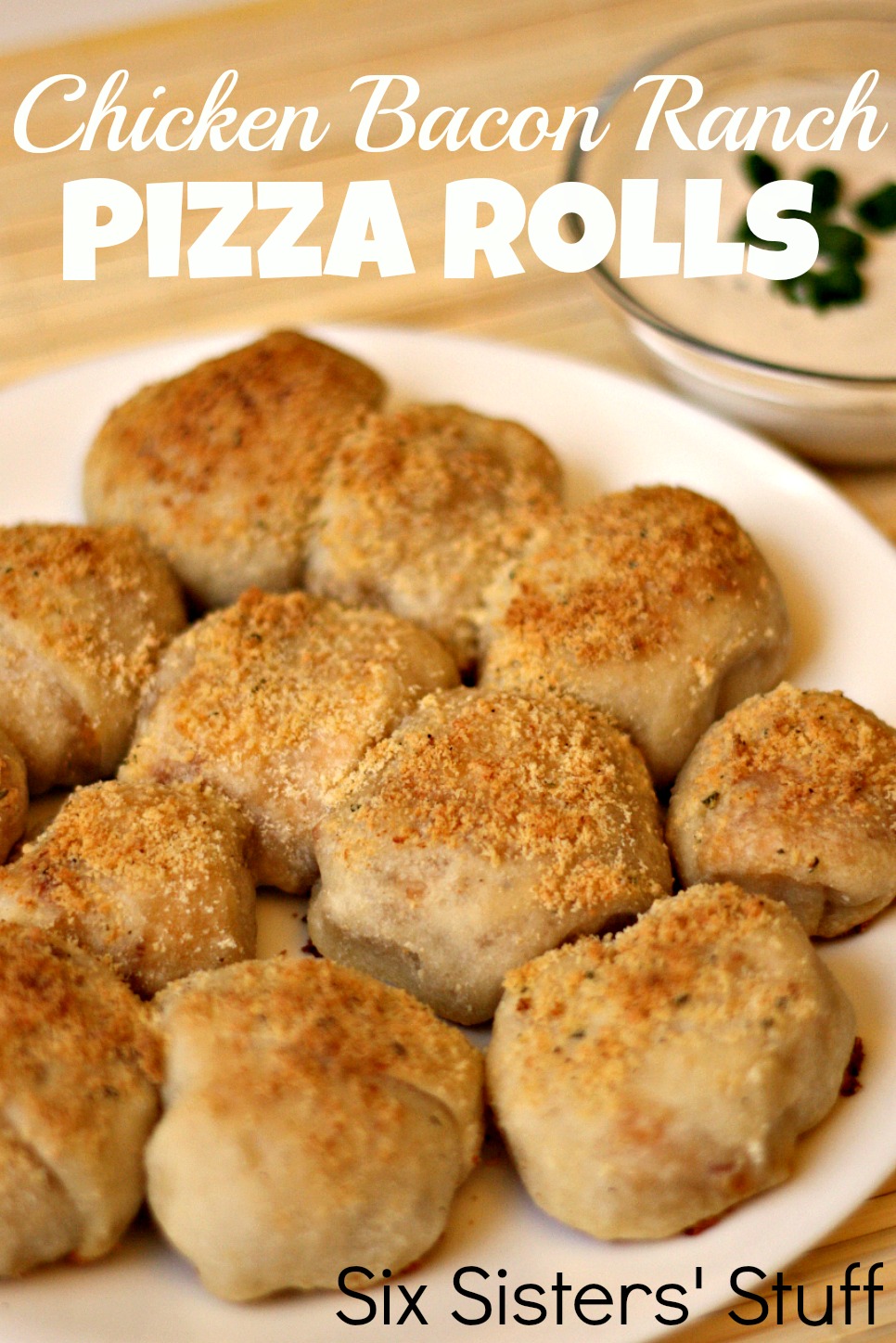Chicken Bacon Ranch Pizza Rolls Six Sisters' Stuff