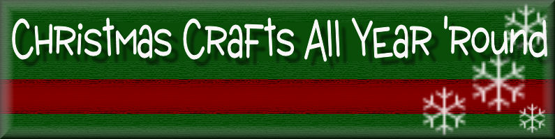 Christmas Crafts All Year 'Round