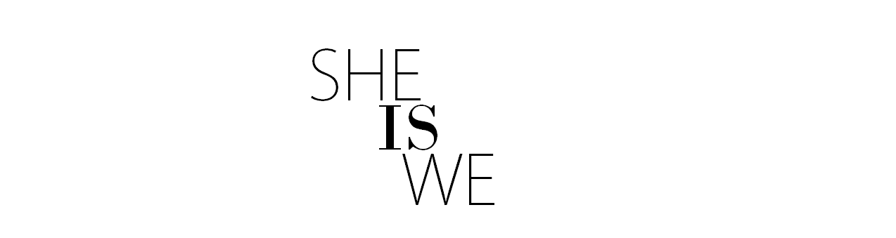 She is We