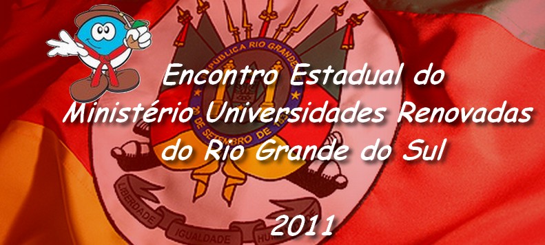 Encontro Estadual do Ministério Universidades Renovadas do Rio Grande do Sul 2011
