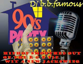 DJ BB Famous - Hip Hop Smoothed Out on the R &B tip wit a New Jack Swing