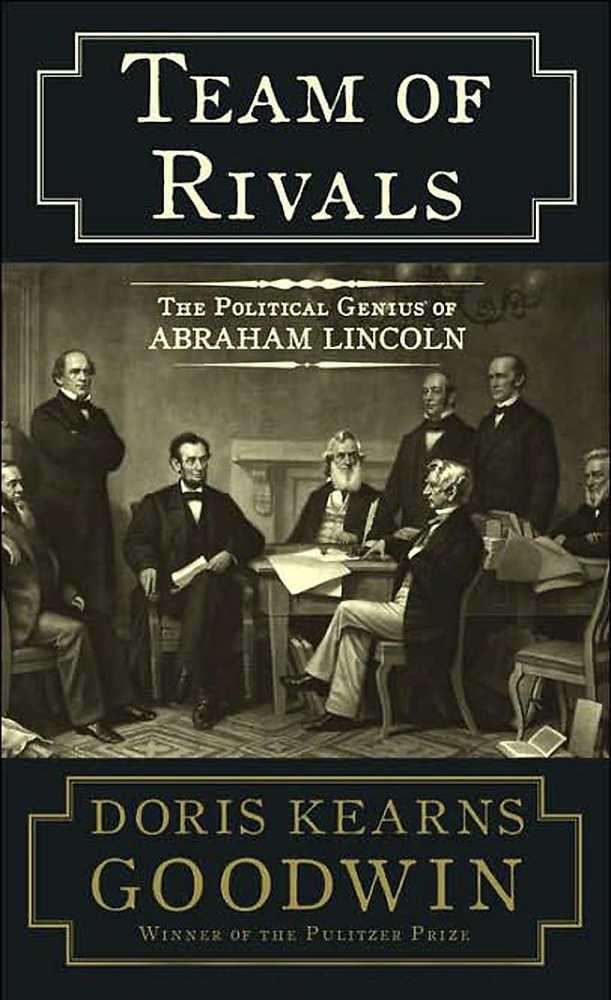 To Gather To Heap Up Doris Kearns Goodwin S Team Of Rivals The