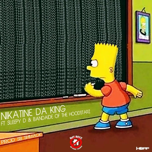 Nikatine Da King featuring Sleepy D and Bandaide - "Know The Rules"