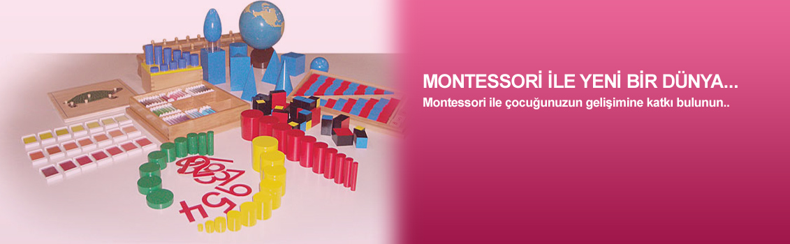 MONTESSORİ İLE YENİ BİR DÜNYA...