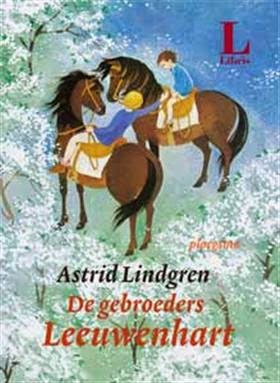 De Gebroeders Leeuwenhart by Astrid Lindgren