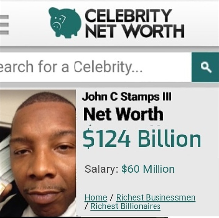 John C Stamps III Known as Cash Magnet has a reported Net Worth of $124 BILLION USD 
