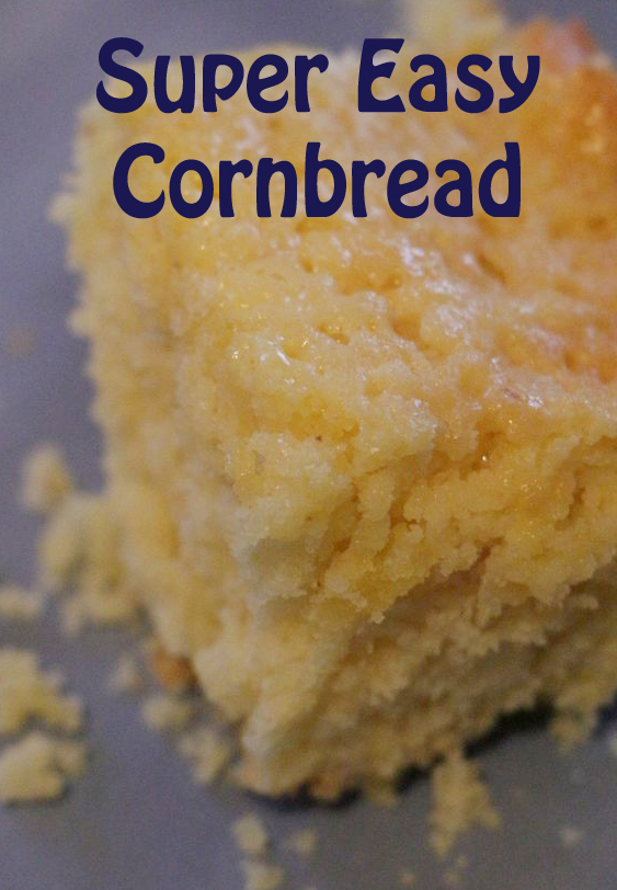 Best (and Easiest) Cornbread Ever Life with Moore Babies