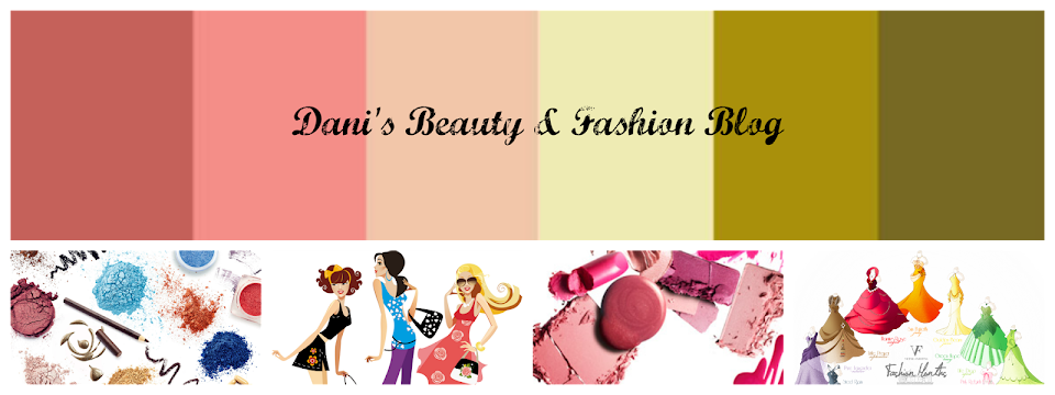 Dani's Beauty & Fashion Blog