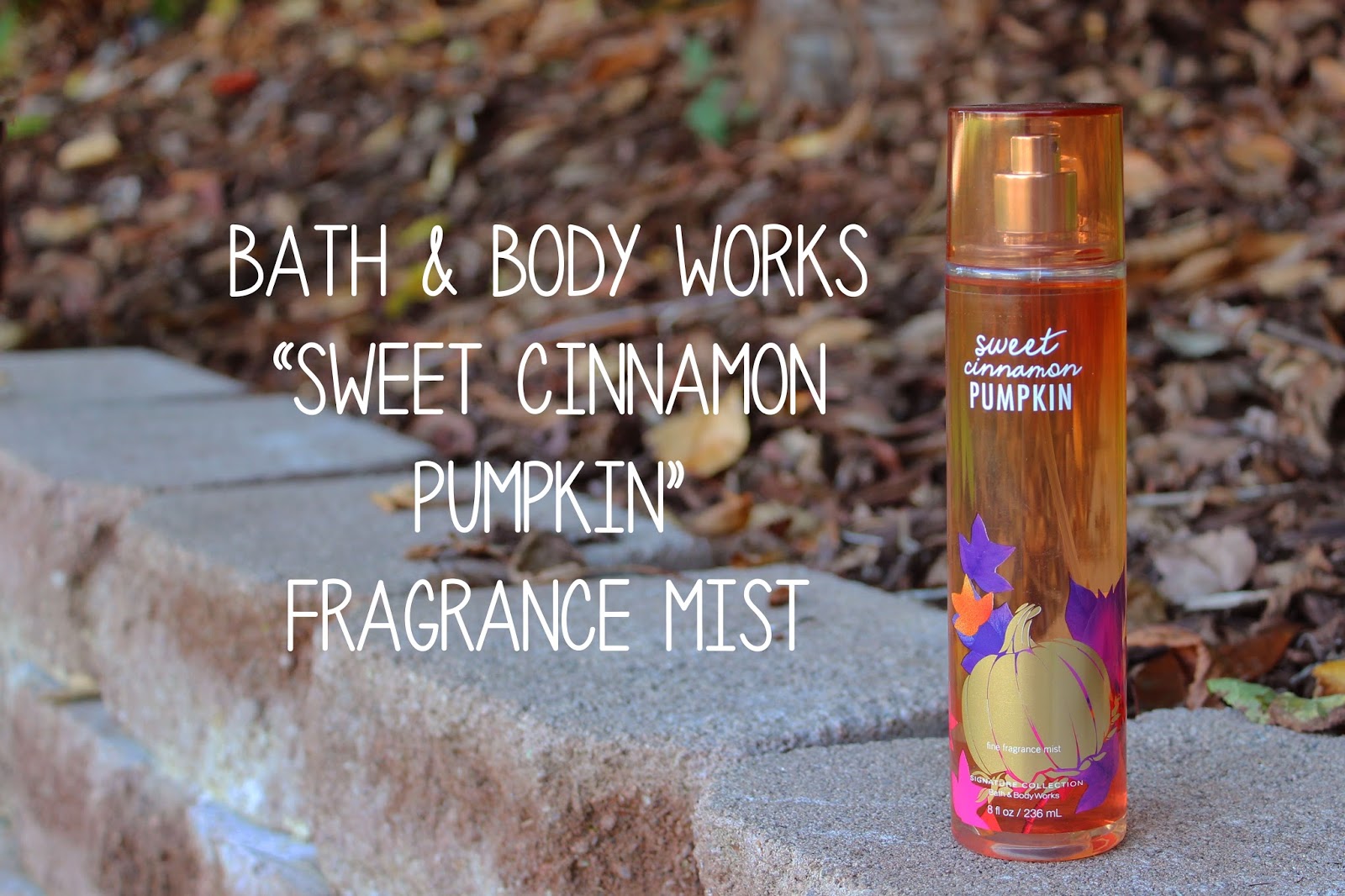 Viva La Fashion I Beauty + Life Style Blog Bath & Body Works "Sweet