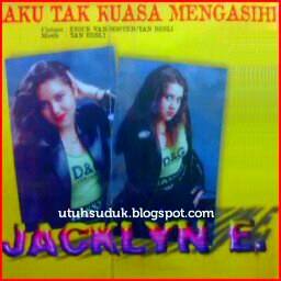 Jacklyn Ellisa -Aku Tak Kuasa Mengasihi (1996)